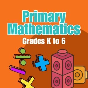 Primary Mathematics Grades K to 6 by Insight Educators